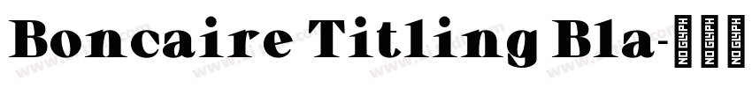 Boncaire Titling Bla字体转换